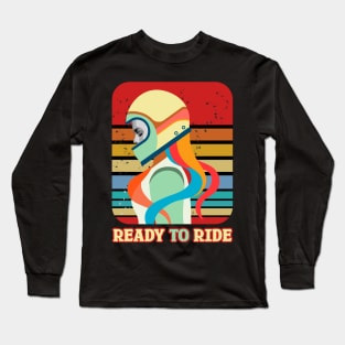 ready to ride Long Sleeve T-Shirt